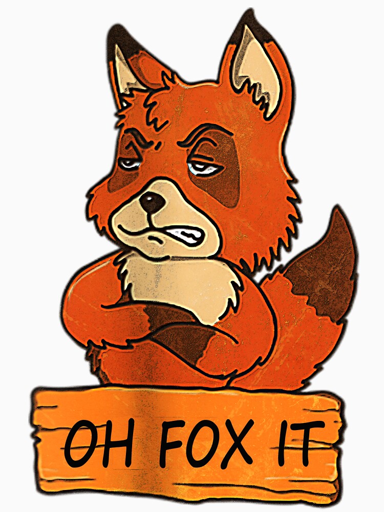 Oh Fox It Funny Fox Meme – Grumpy Fox Vintage Design – Sarcastic Animal Humor Foxes by didian03