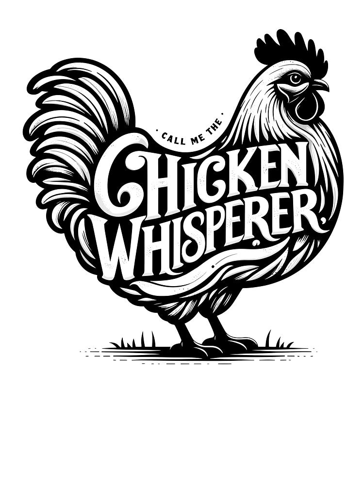 Call me the Chicken Whisperer by MiracleMarket
