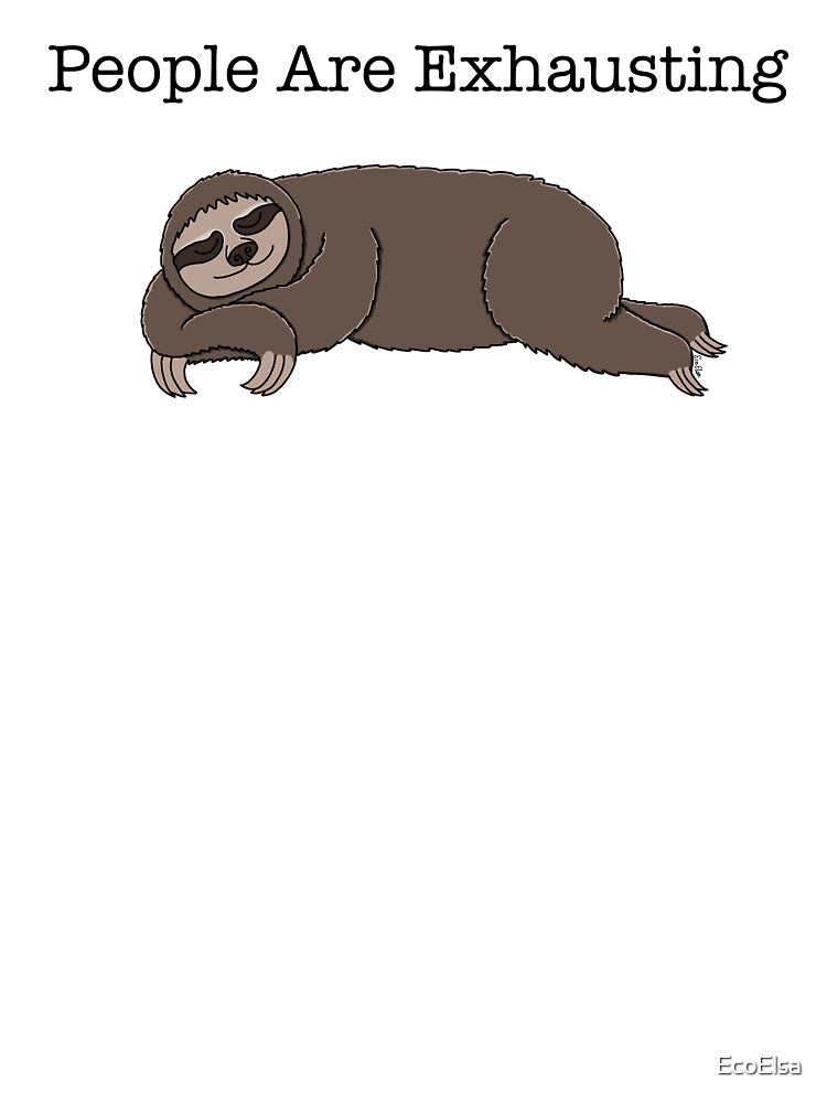 People Are Exhausting Sloth - Sleeping Sloth Cartoon - White Background by EcoElsa