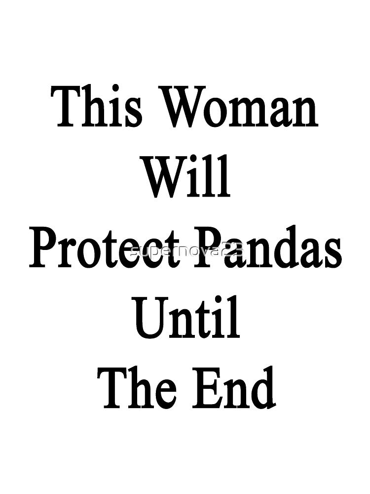 This Woman Will Protect Pandas Until The End by supernova23