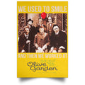 We Used To Smile And Then We Worked At Olive Garden Posters