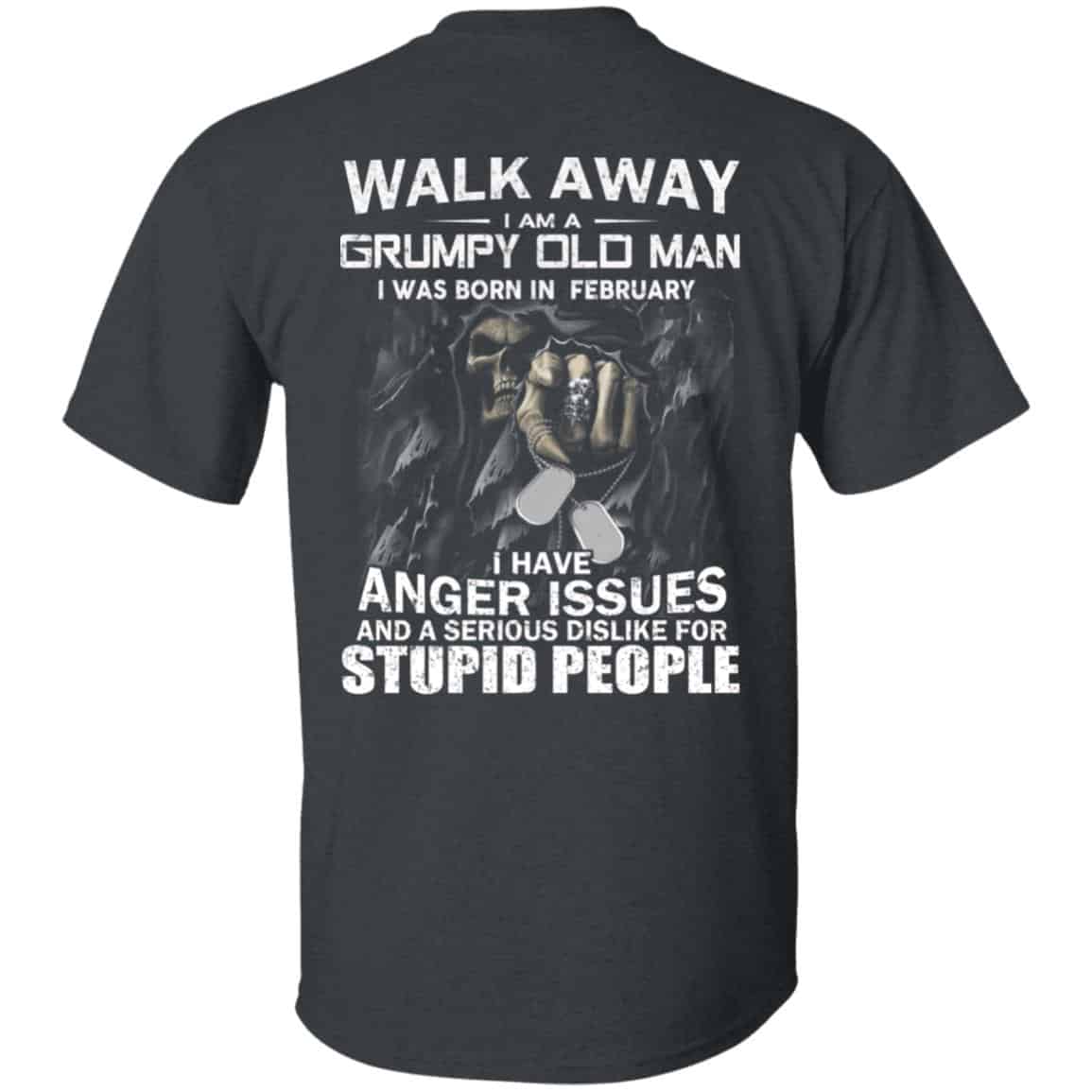 I Am A Grumpy Old Man I Was Born In February Shirt, Hoodie, Tank