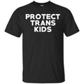 Protect Trans Kids T-Shirts, Hoodie, Tank