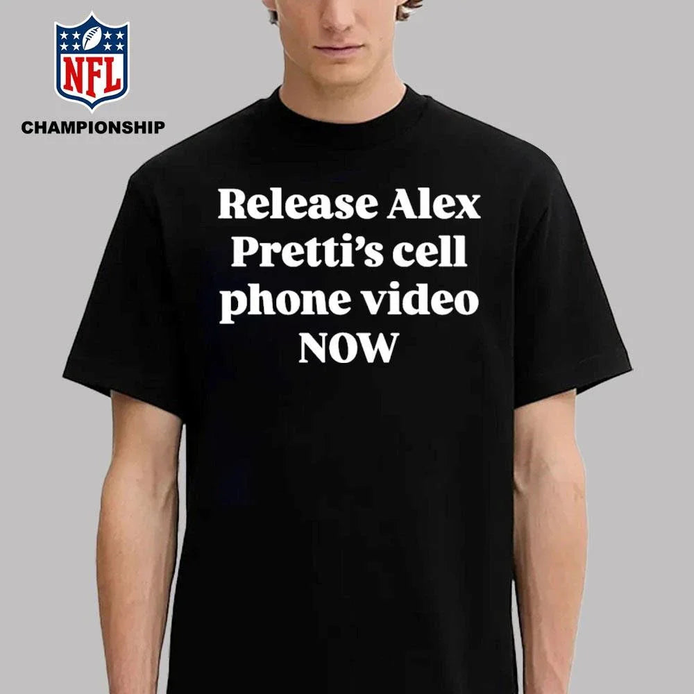 Release Alex Pretti Cell Phone Video Now Shirt