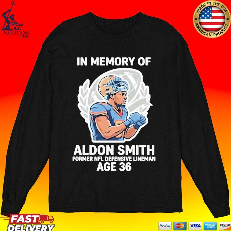 Remembering In Memory Of Aldon Smith Former Nfl Player Of The Year Passes Away At Age 36 T-shirt