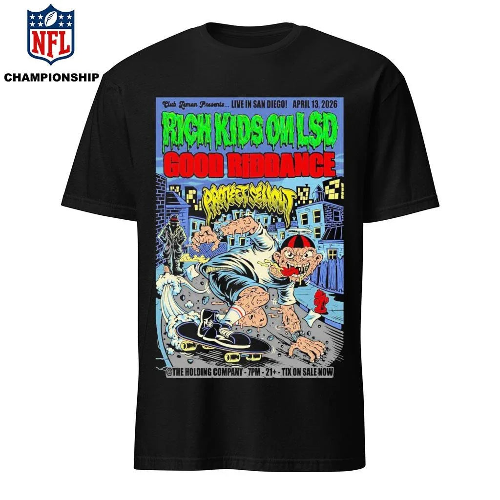 Rich Kids On LSD In San Diego CA On Apr 13 2026 Poster Shirt