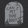 Can I Pet That Dog Tombstone