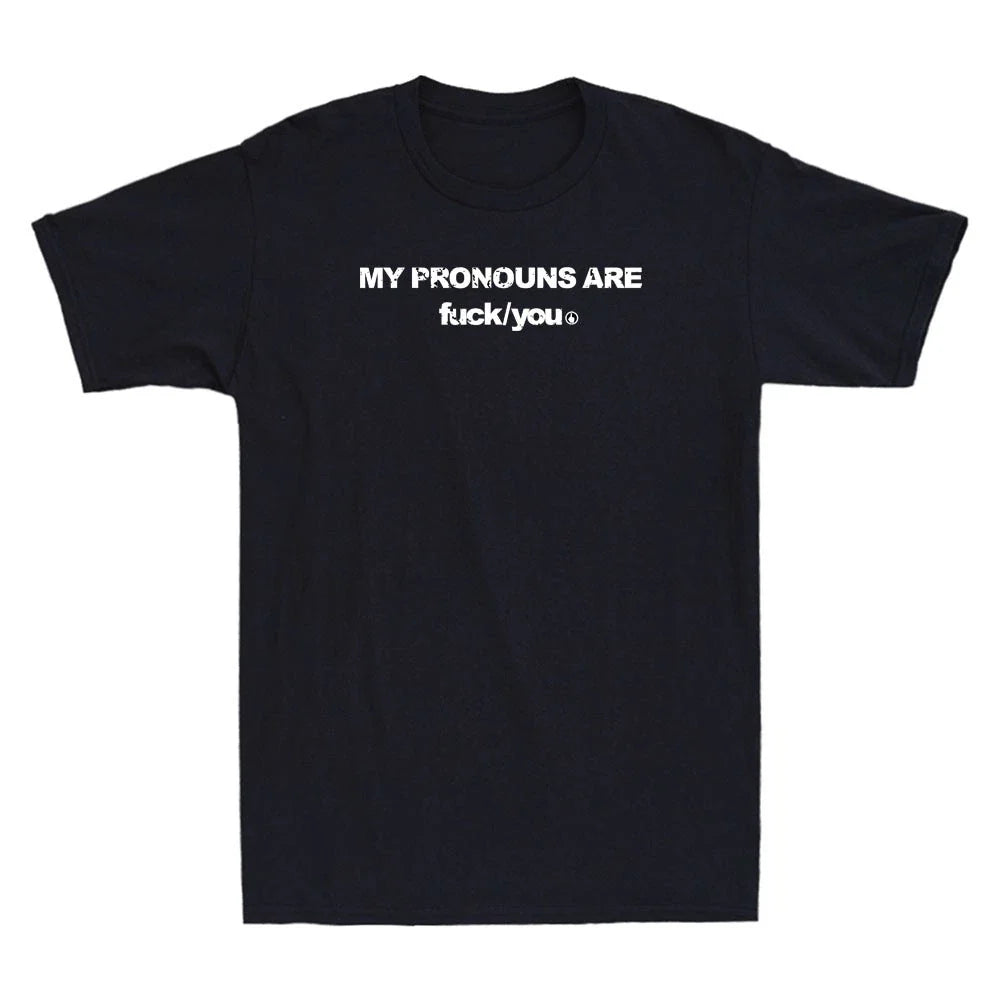 My Pronouns Are Fuc k You Funny Meme Sarcastic Quote Saying Retro Men's T-Shirt