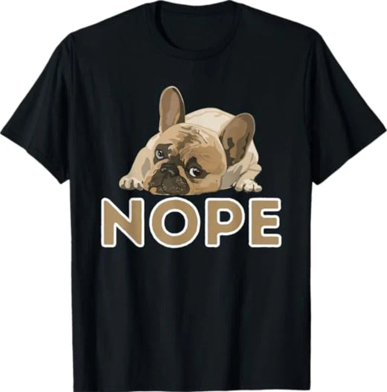 Nope Lazy Frenchie - Funny French Bulldog Dog Lover T-Shirt