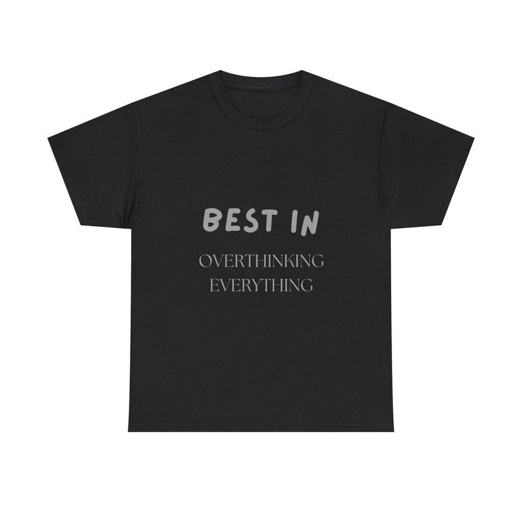 Best in Overthinking Everything Shirt Funny Anxious Thoughts T-Shirt