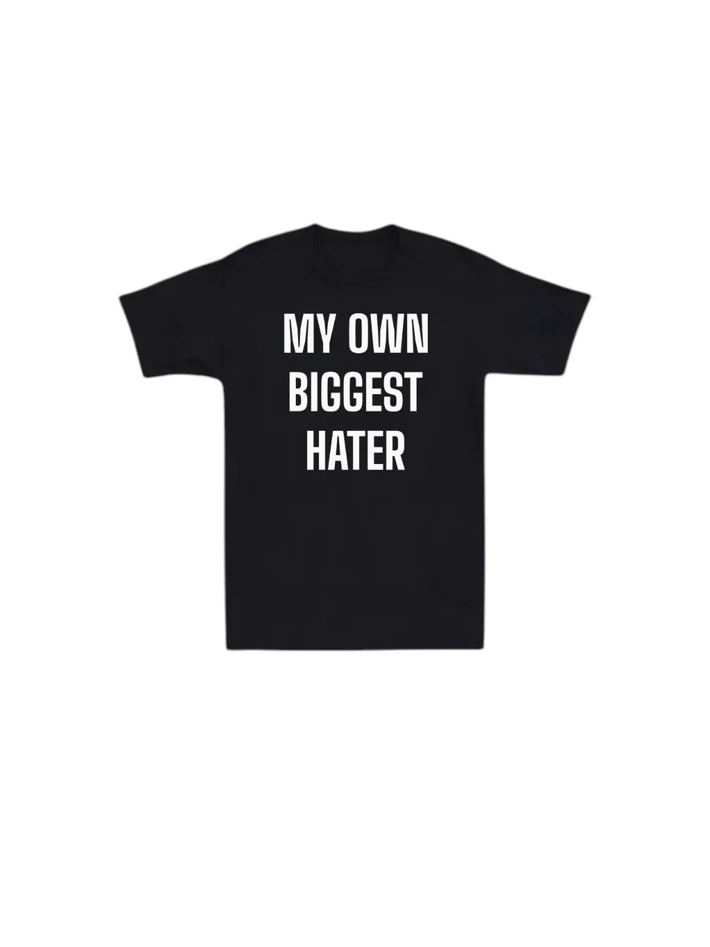 My Own Biggest Hater Mens T-shirt Funny Laugh Gift Novelty Joke Humor Dad Tee