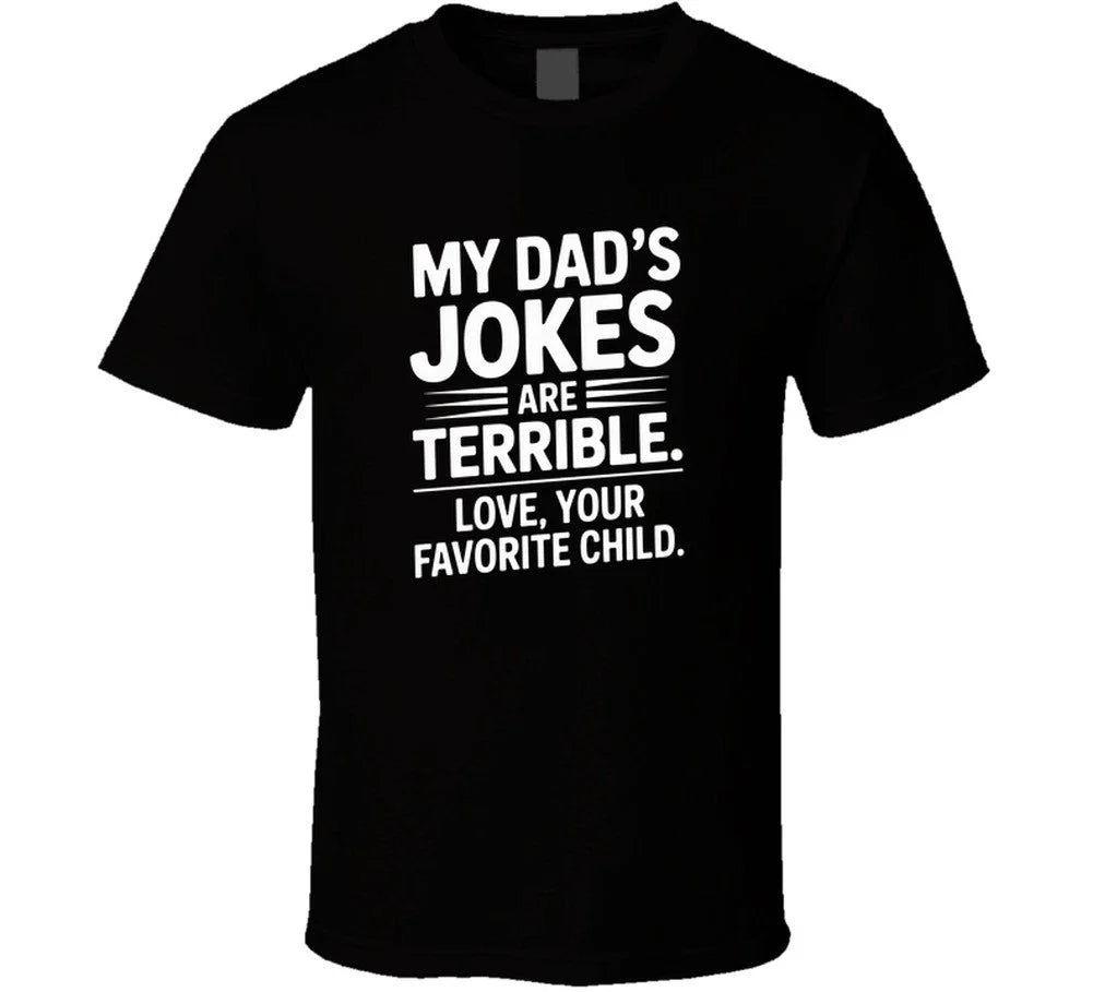 My Dad S Jokes Are Terrible Love Your Fa T Shirt