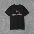 Low Social Battery shirt, funny anti social introvert tshirt, introvert gift