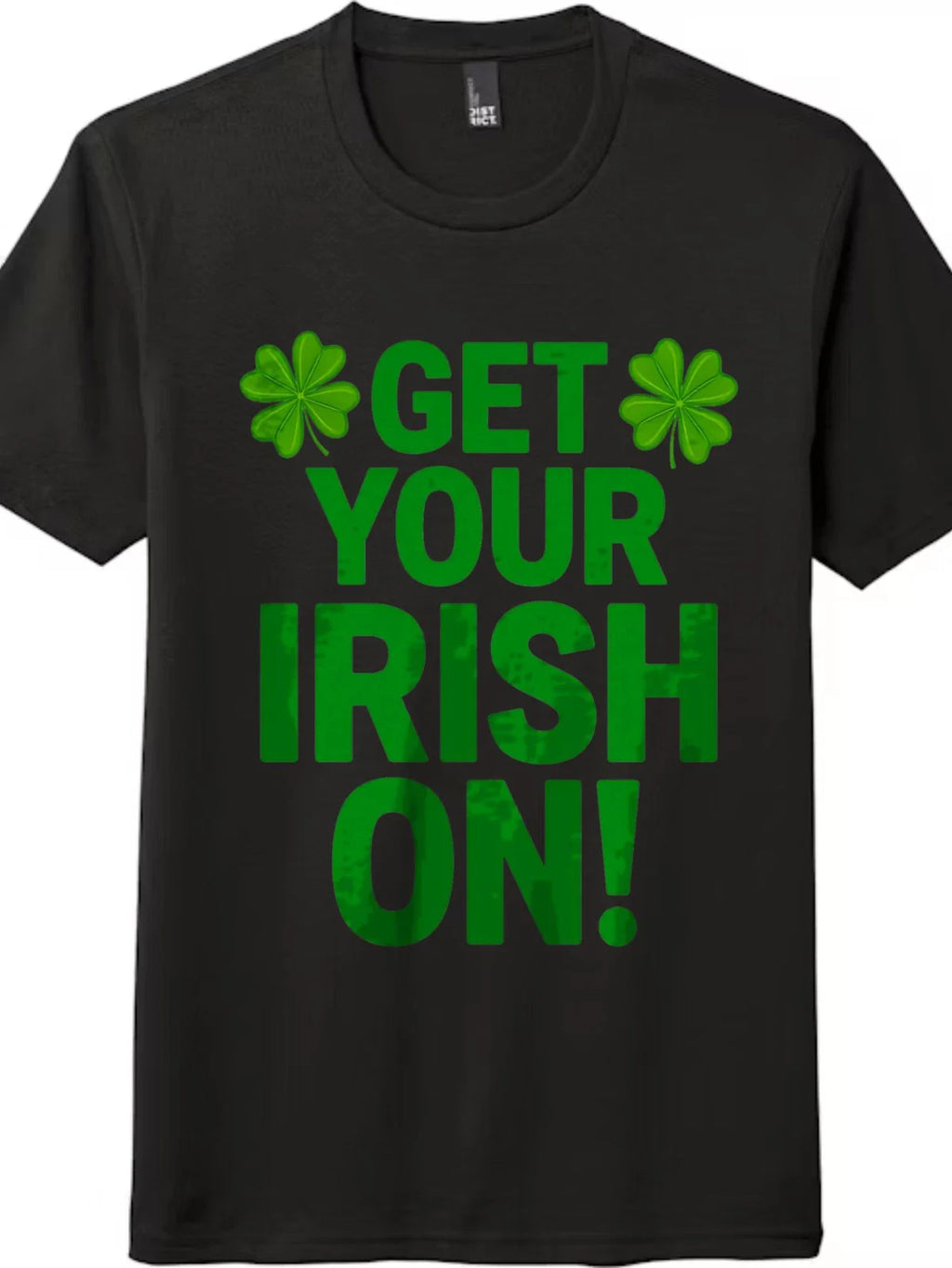 Unisex Get Your Irish On! Shamrock T-Shirt St. Patrick's Day Parade Party Tee