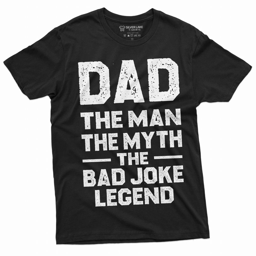 Men's Dad bad joke legend funny T-shirt Father's day Papa daddy Father gift Tee