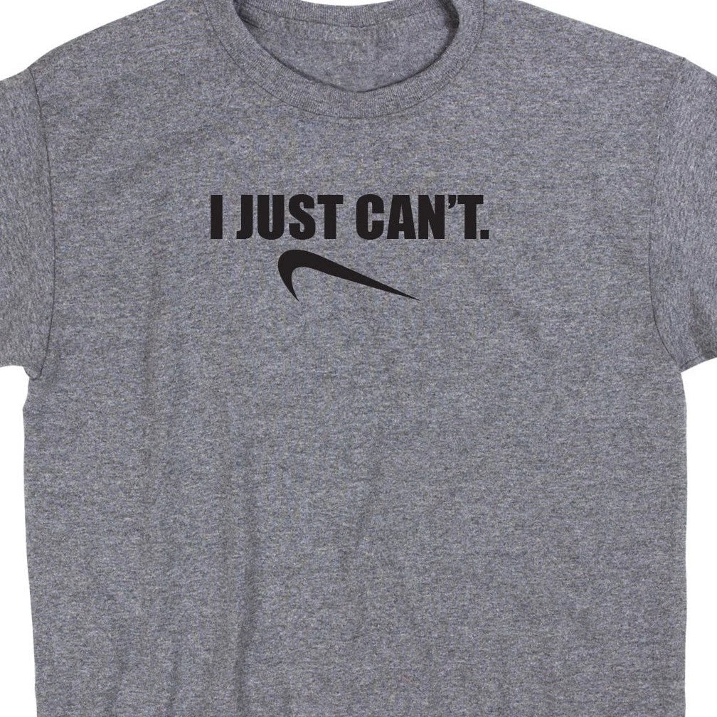 I Just Can't T Shirt Tee Athlete Spoof Training Trainer Crossfit Lazy Funny Run