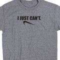 I Just Can't T Shirt Tee Athlete Spoof Training Trainer Crossfit Lazy Funny Run