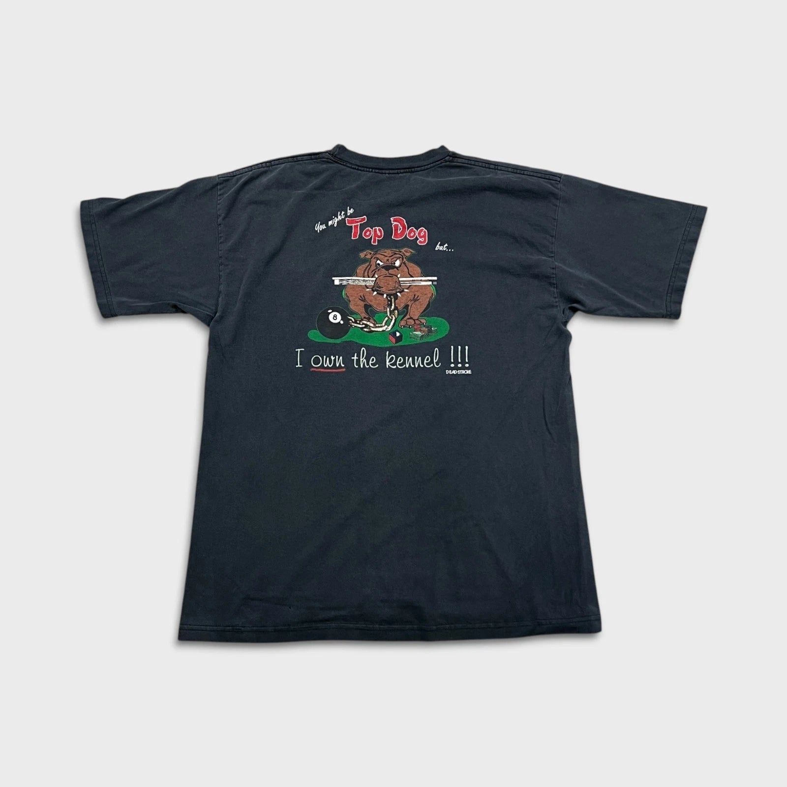 VTG 90s Dead Stroke Billiards T Shirt Men XL Black Top Dog I Own The Kennel Tee