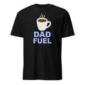 Dad Fuel – Coffee Powered Dad Design Short-Sleeve Unisex T-Shirt