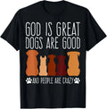 Cheeky 'God is Great Dogs are Good' for Faithful Dog Lovers unisex T-Shirt