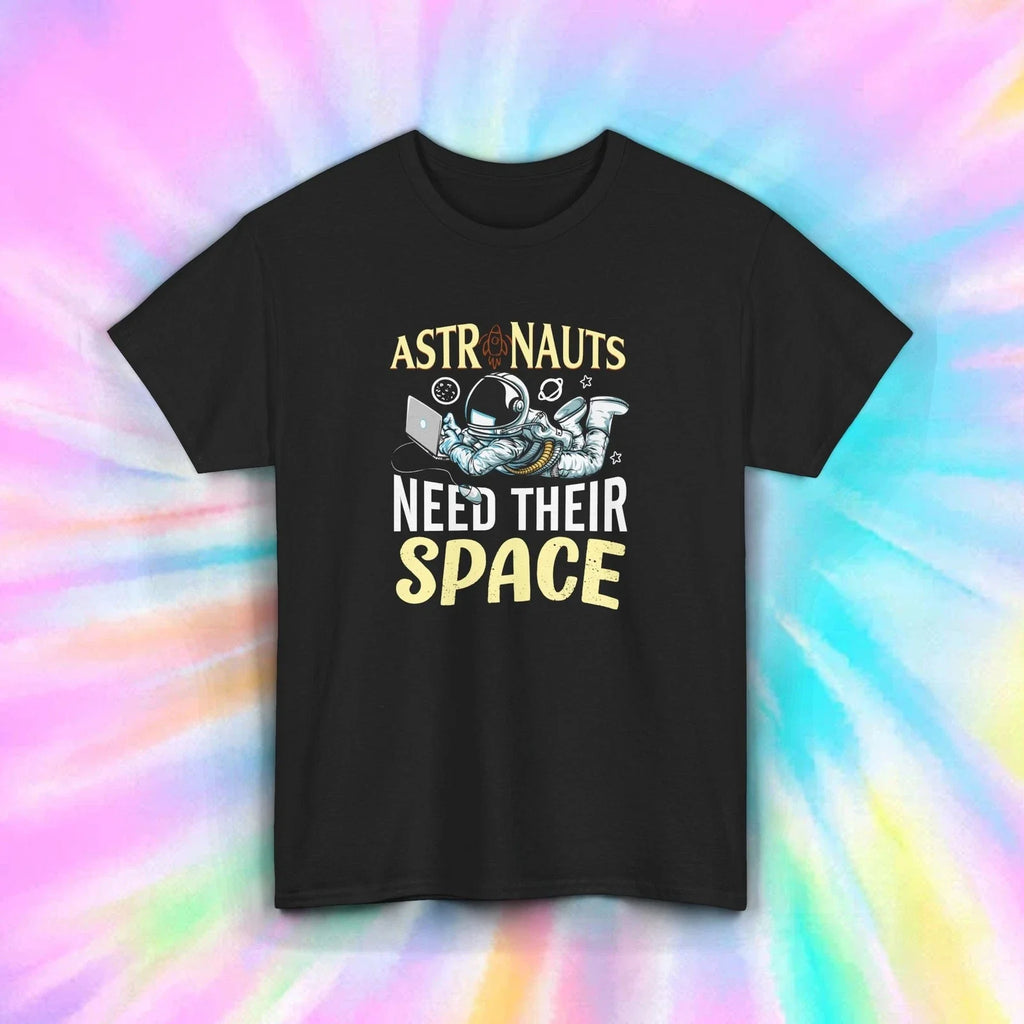 Astronaut Space Shirt Need Their Space Galaxy Sci-Fi Humor Tee S-5XL