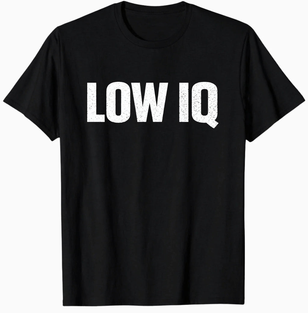 Funny Low IQ Meme Pun Sarcasm Shirt Sarcastic Low IQ T-Shirt