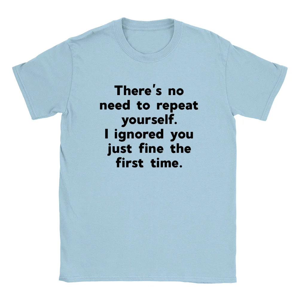 No Need To Repeat Mens T-Shirt Funny Joke Gift For Husband Dad