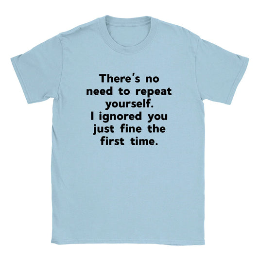 No Need To Repeat Mens T-Shirt Funny Joke Gift For Husband Dad