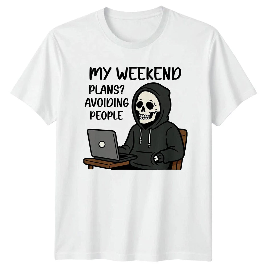 My Weekend Plans Avoiding People T-Shirt Introvert Humor Skeleton