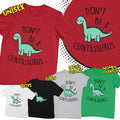 Do Not Be Cuntasaurus Funny Joke Quote Scarcasm Ethusiast Unisex T-Shirt