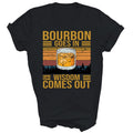 Bourbon Goes In Wisdom Comes Out Drinking Unisex Shirt Gift