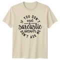 If You Don't Ask Me Funny Sarcastic Answer Quote T-Shirt