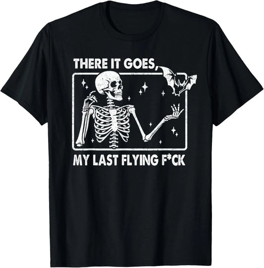 There It Goes My Last Flying F Skeletons Funny Halloween T-Shirt