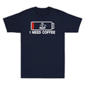 I Need Coffee Funny Out Of Energy Novelty Shirt Coffee Lover Gift Men's T-Shirt