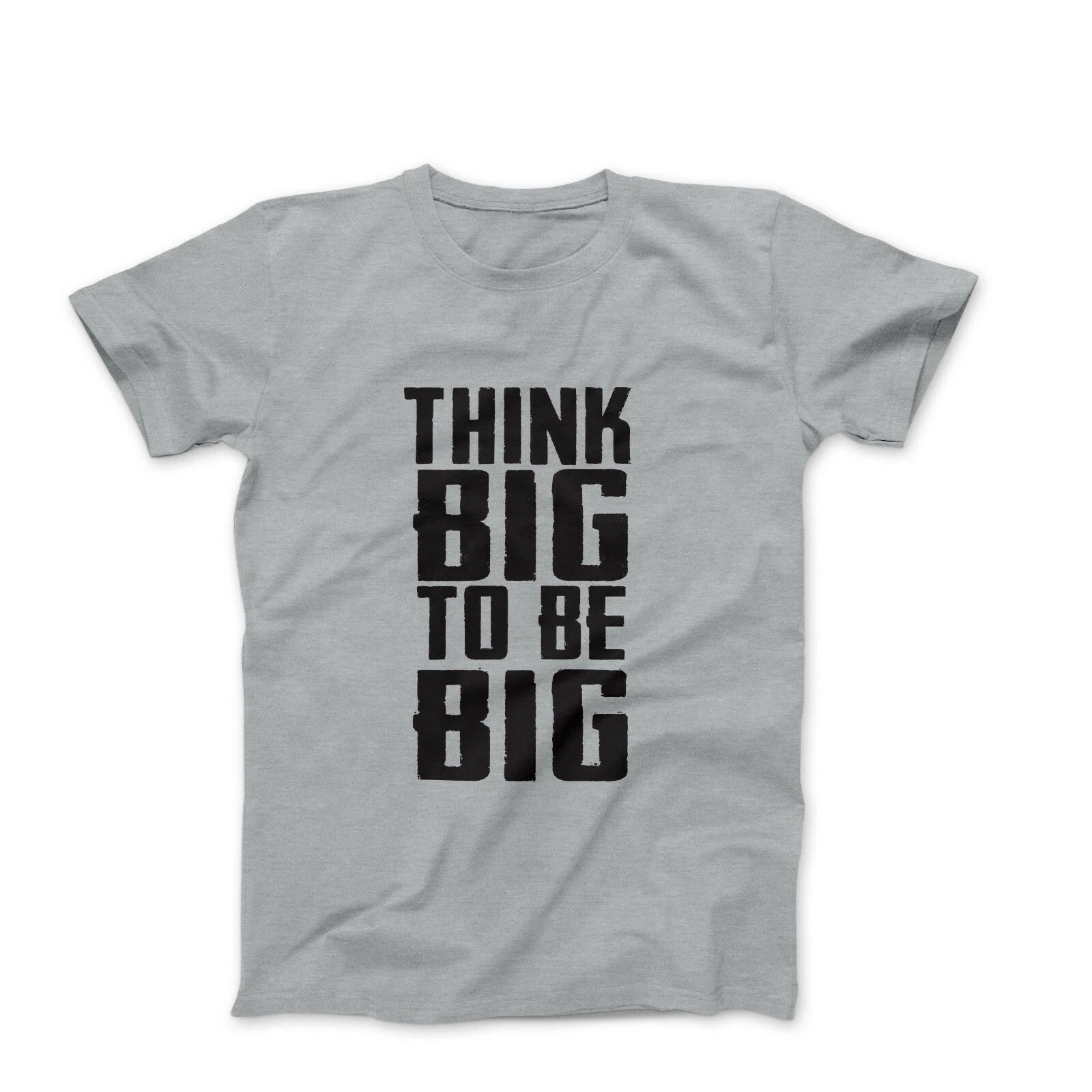 Think big to be big tshirt mens workout shirt graphic tee shirts with saying