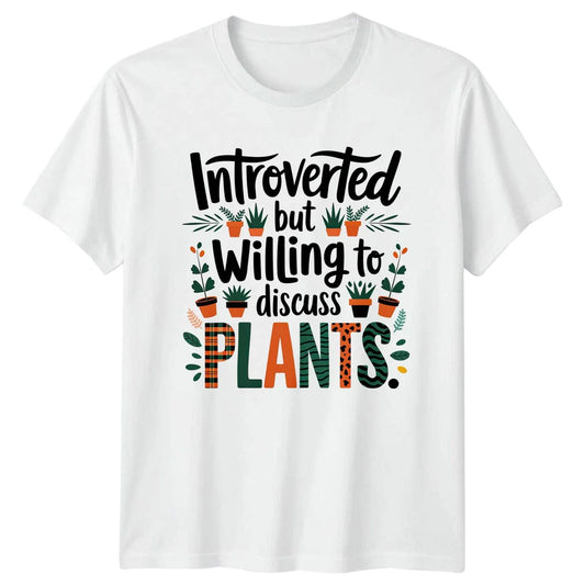 Introverted But Willing To Discuss T-Shirt Indoor Plants Gardening 2026 Birthday
