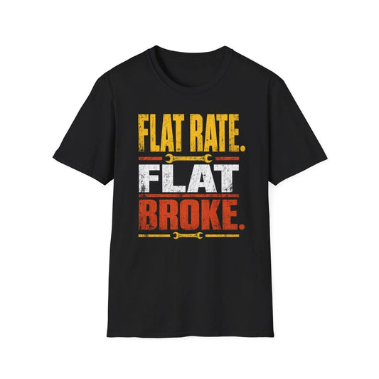 Mechanic Humor T-Shirt Flat Rate Pay Funny Gift Dad Father Gift Unisex T-shirt
