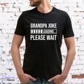 GRANDPA JOKE LOADING T-SHIRT, Gift for him, GRANDAD, XMAS, FATHERS DAY