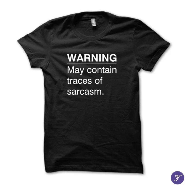 Sarcasm Warning tshirt - funny, humor, sarcasm
