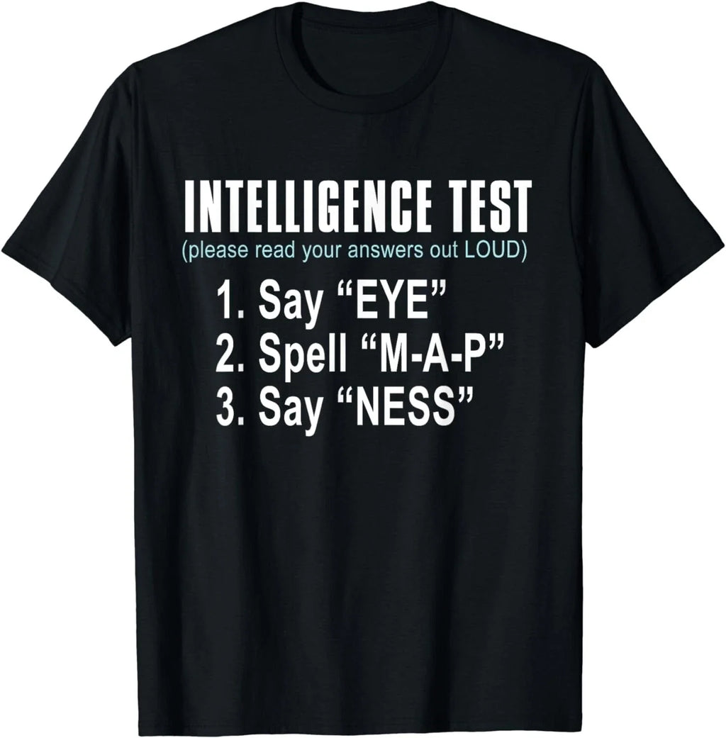 Intelligence Test Say Eye M A P Ness funny dad joke Gift Unisex T-Shirt