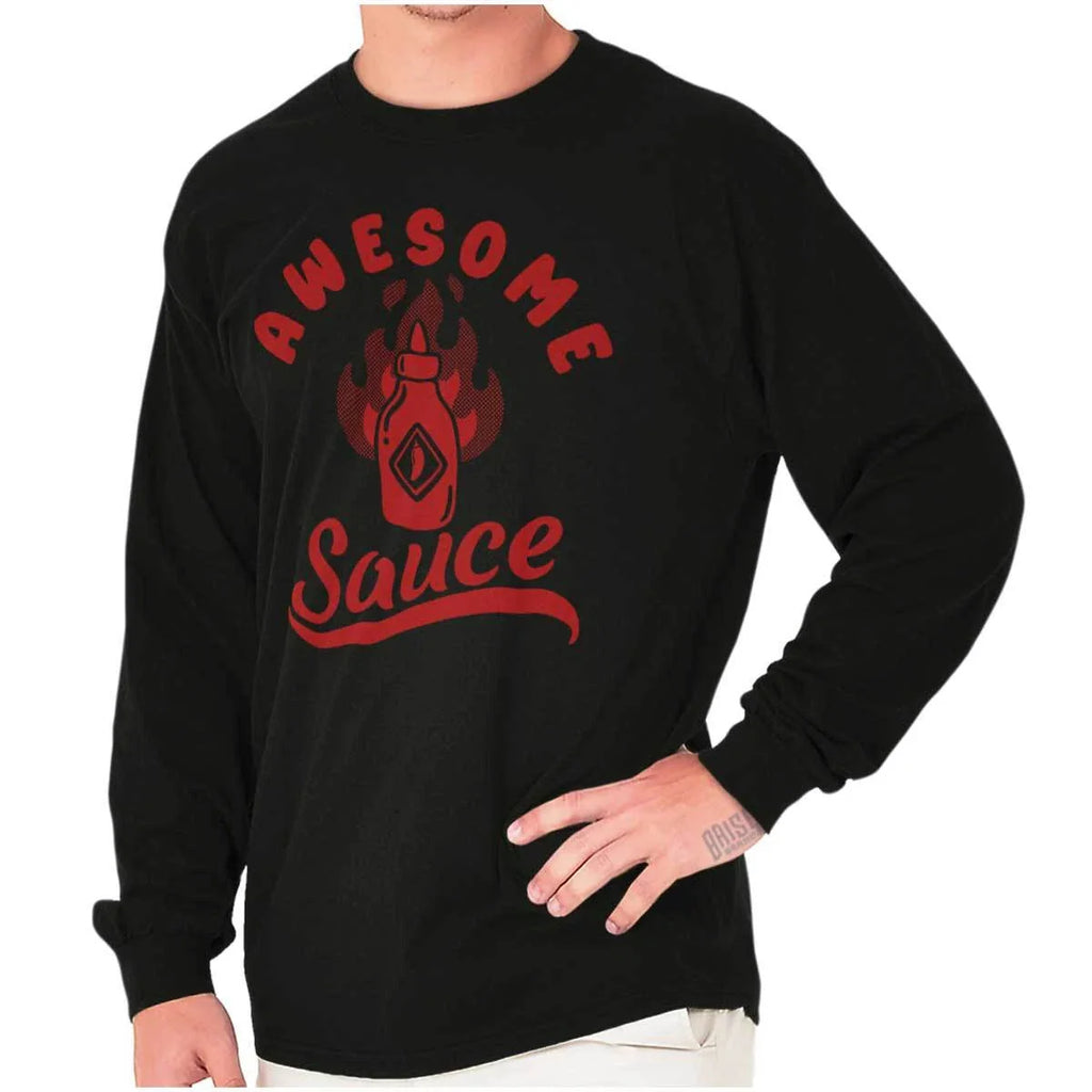 Funny Hot Condiment Joke Awesome Sauce Pun Long Sleeve Tshirt for Men or Women