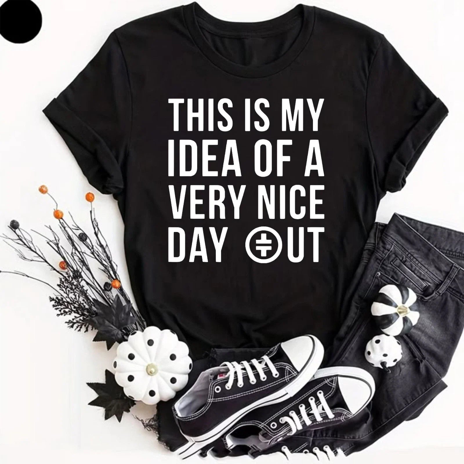 This Is My Idea Of A Very Nice Day Out Adults T-Shirt Meme Viral Take That Shirt