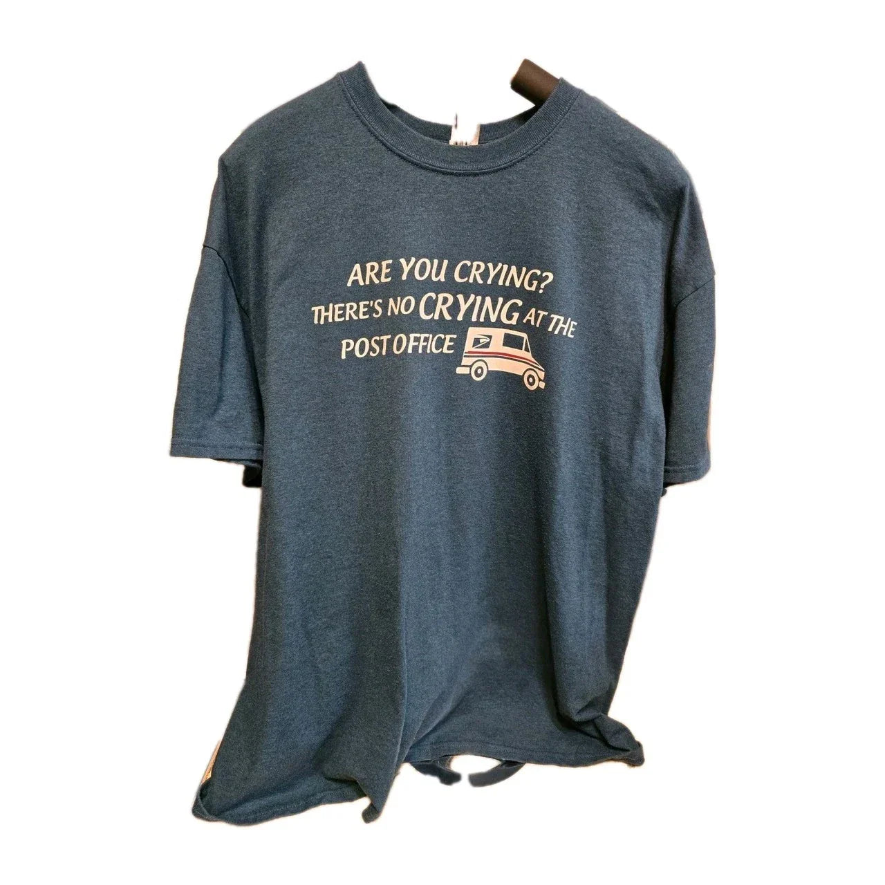 "Are You Crying, There's No Crying At The Post Office" Teal XL T-shirt