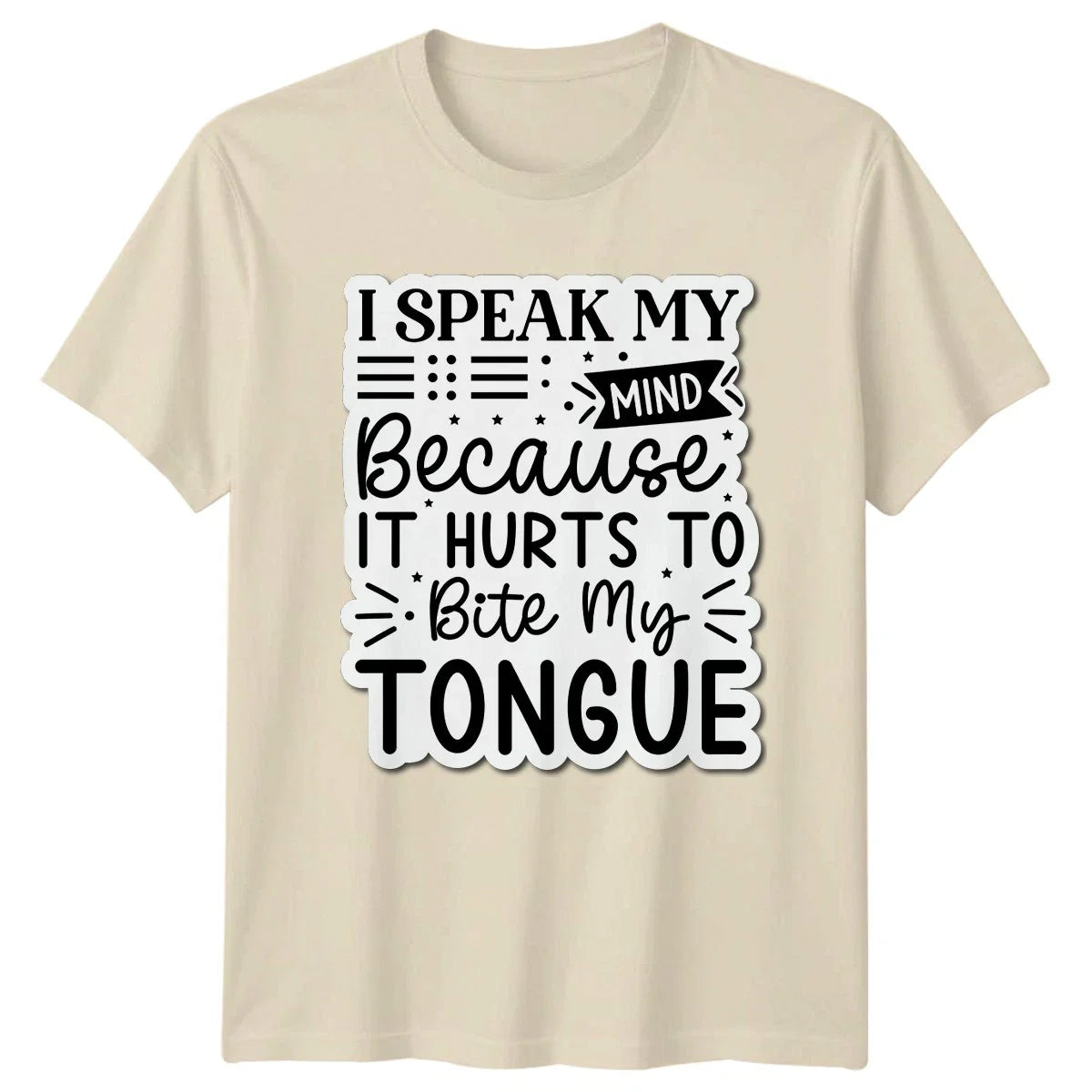 I Speak My Mind Because T-Shirt Sarcasm Humor Birthday Gift For Him And Her