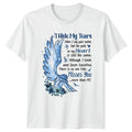 I Hide My Tears T-Shirt, Memorial Loss Remembrance Grief Angel Wings