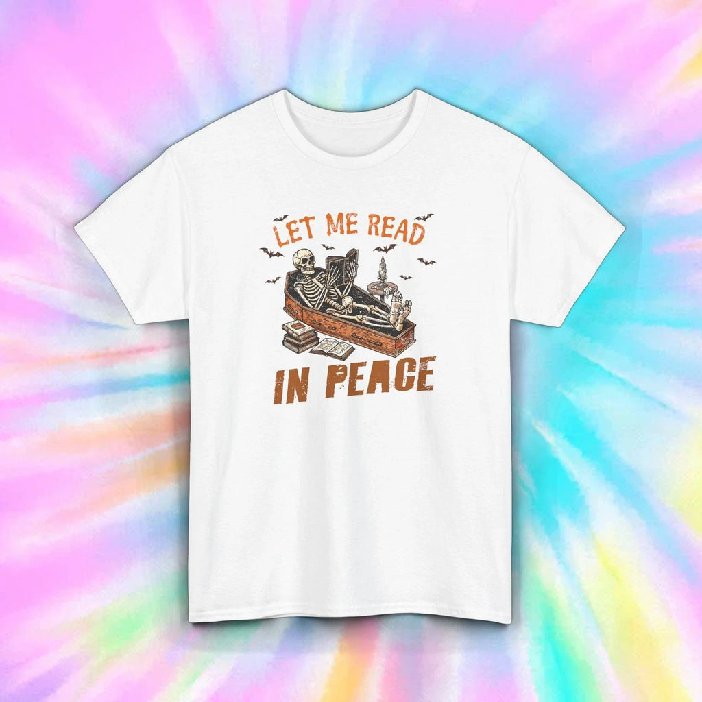 Let Me Read in Peace Shirt S-5XL Funny Skeleton Book Lover Reading Gift Tee