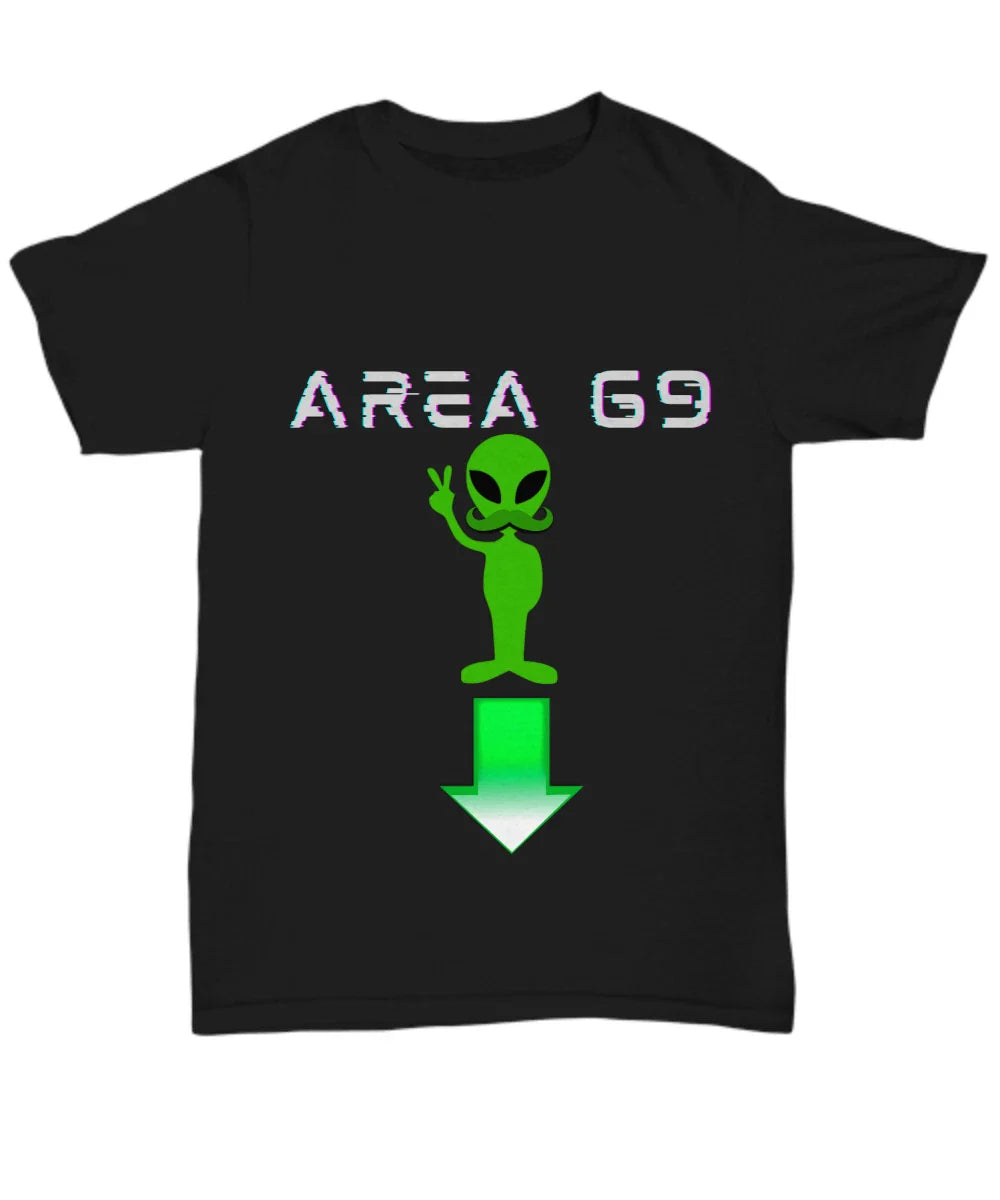 Area 69, Funny Novelty Shirt, Black Unisex Tee, Funny T-Shirts, Meme Shirt, Alie