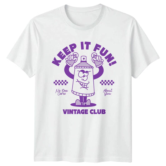 Keep It Fun No One T-Shirt Retro Sarcastic Novelty Birthday Gift