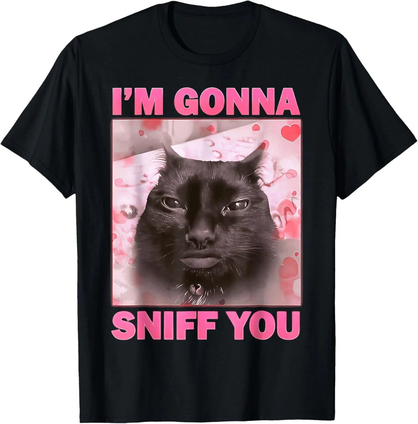 I'm Gonna Sniff You Cat Funny Meme Cute T-Shirt