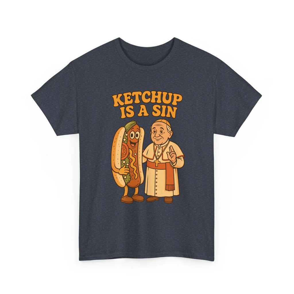 Funny Da Pope Chicago Style Hot Dog Unisex Tee, Ketchup Is A Sin, Humor Shirt,